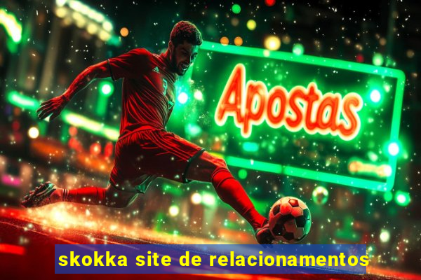 skokka site de relacionamentos